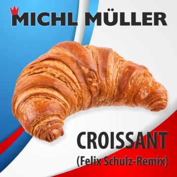 Croissant (Felix Schulz-Remix)